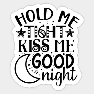 Hold me  tight Sticker